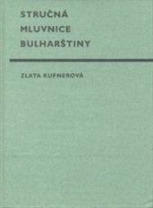 kniha Stručná mluvnice bulharštiny, Academia 1990