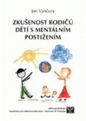 kniha Zkušenost rodičů dětí s mentálním postižením, Barrister & Principal 2007