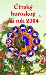 kniha Čínský horoskop na rok 2004 co pro vás přichystal rok Opice, Baronet 2003