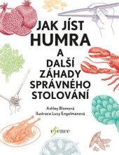 kniha Jak jíst humra a další záhady správného stolování, Esence 2017