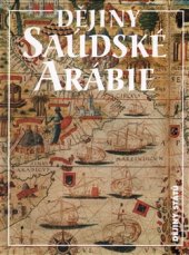 kniha Dějiny Saudské Arábie, Nakladatelství Lidové noviny 2016