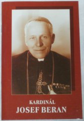 kniha Kardinál Josef Beran 29.12.1888-17.5.1969, Karmelitánské nakladatelství 1999