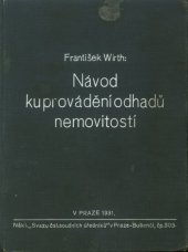 kniha Návod ku provádění odhadů nemovitostí se zvláštním zřetelem k odhadům v řízení exekučním, Svaz čsl. soudních úředníků 1931