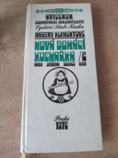 kniha Nová domácí kuchařka 2. díl, - Masité pokrmy : masa, drubež, ryby, zvěřina - 505 receptů na 12 měsíců, 52 týdnů a 365 dní., Avicenum 1972