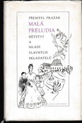 kniha Malá preludia Dětství a mládí slavných skladatelů, Supraphon 1970
