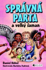 kniha Správná parta a velký šaman, Fragment 2010