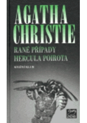 kniha Hercule Poirot 41. - Rané případy Hercula Poirota, Knižní klub 2007