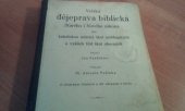 kniha Veliká dějeprava biblická Starého i Nového zákona pro katolickou mládež škol měšťanských a vyšších tříd škol obecných, Státní nakladatelství 1929