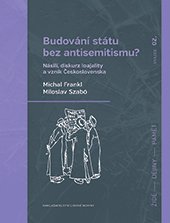 kniha Budování státu bez antisemitismu, Nakladatelství Lidové noviny 2015