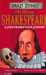 kniha William Shakespeare a jeho dramatická jednání Drazí zesnulí., Egmont 2006