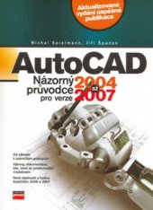 kniha AutoCAD názorný průvodce pro verze 2004 až 2007, CPress 2006