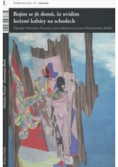 kniha Bojím se jít domů, že uvidím kožené kabáty na schodech Vítězslav Nezval - Konstantin Biebl : zápisky Vítězslava Nezvala a jiné dokumenty k smrti Konstantina Biebla, Burian a Tichák 2011