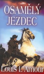 kniha Osamělý jezdec, Alpress 2005