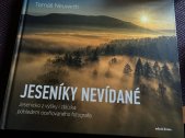 kniha Jeseníky nevídané Jesenicko z výšky i zblízka pohledem oceňivaného fotografa, Mladá fronta 2023