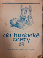 kniha Od Hradské cesty Roč. 1971-1972 Prameny k dějinám a současnosti Žarošic a okolí : Sborník., Vlastivědný kroužek při Osvětové besedě 1974