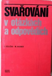 kniha Svařování v otázkách a odpovědích Určeno [také] stud. odb. škol, SNTL 1975