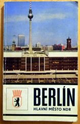 kniha Berlín - hlavní město NDR Průvodce městem, Zeit im Bild 1980