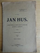 kniha Jan Hus jeho doba, život, činnost, povaha a význam, Alois Neubert 1899