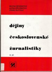 kniha Dějiny československé žurnalistiky Díl 3, - Český a slovenský tisk v letech 1918-1944 - celost. vysokošk. učebnice., Novinář 1988