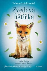 kniha Zvierací záchranári – Zvedavá líštička, Fragment 2021