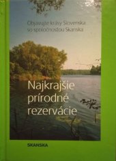 kniha Najkrajšie prírodné rezervácie Objavujte krásy Slovenska so spoločnosťou Skanska, Skanska 2008