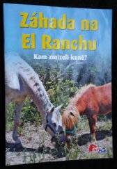 kniha Záhada na El Ranchu kam zmizeli koně?, Stabenfeldt 2007