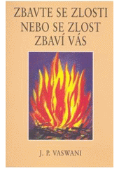 kniha Zbavte se zlosti nebo se zlost zbaví vás, Pragma 2007