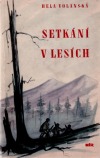 kniha Setkání v lesích, Mladá fronta 1962