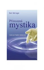 kniha Přirozená mystika cesty spirituální zkušenosti, Equilibrium 2009