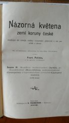 kniha Názorná květena zemí koruny české Svazek IV, - Rostliny bezkorunné (Apetalae), jednoděložné (Monocotyledones), nahosemenné (Gymnospermae) a tajnosnubné cevnaté (Cryptogamae vasculares) - obsahující též čelnější rostliny cizozemské, pěstované u nás pro užitek a okrasu., Nákladem R. Prombergra 1902