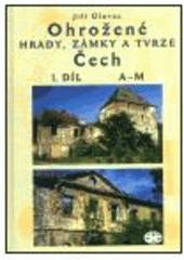 kniha Ohrožené hrady, zámky a tvrze Čech 1. - A-M, Libri 2003