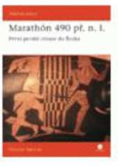 kniha Marathón 490 př. n. l. první perská invaze do Řecka, Grada 2008