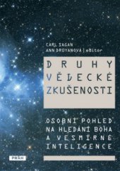 kniha Druhy vědecké zkušenosti osobní pohled na hledání Boha a vesmírné inteligence, Práh 2008