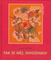 kniha Tak se měj, divoženko!, Mladá fronta 2006