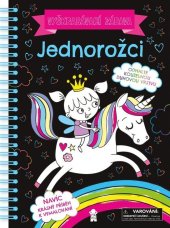 kniha Vyškrabávací zábava Jednorožci, Pikola 2021