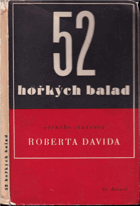 kniha 52 hořkých balad věčného studenta Roberta Davida, Fr. Borový 1936