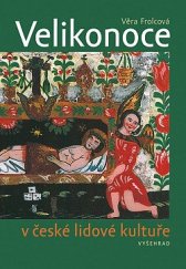 kniha Velikonoce v české lidové kultuře, Vyšehrad 2020