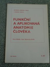 kniha Funkční a aplikovaná anatomie člověka pro posluchače fakulty filozofické - učitelství odborných předmětů na SZŠ., Státní pedagogické nakladatelství 1991