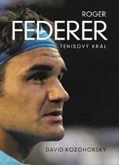 kniha Roger Federer Tenisový král, XYZ 2019