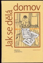 kniha Jak se dělá domov pro čtenáře od 13 let, Albatros 1989