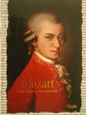 kniha Mozart sein Leben in Wort und Bild, Vitalis 2010