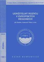 kniha Udržitelný rozvoj v evropských regionech, Vysoká škola evropských a regionálních studií 2010