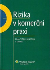 kniha Rizika v komerční praxi, Wolters Kluwer 2011