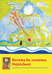 kniha Novéna ke svatému Vojtěchovi, Refugium Velehrad-Roma 2017