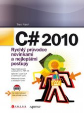 kniha C# 2010 rychlý průvodce novinkami a nejlepšími postupy, CPress 2010