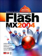kniha Macromedia Flash MX 2004 názorný průvodce, CP Books 2005