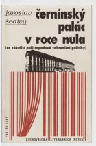 kniha Černínský palác v roce nula (ze zákulisí polistopadové zahraniční politiky), Ivo Železný 1997