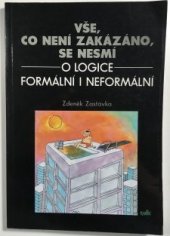 kniha Vše, co není zakázáno, se nesmí o logice formální i neformální, Radix 1998