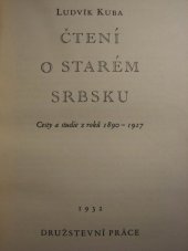 kniha Čtení o starém Srbsku cesty a studie z roků 1890-1927, Družstevní práce 1932