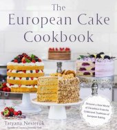 kniha The European Cake Cookbook, Page Street Publishing Co 2018